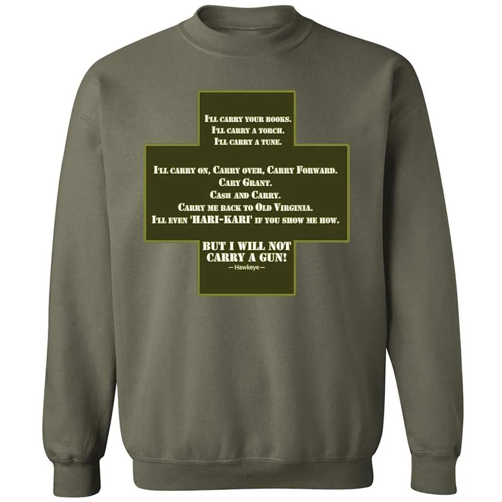 I Will Not Carry a Gun - Military Green - 21