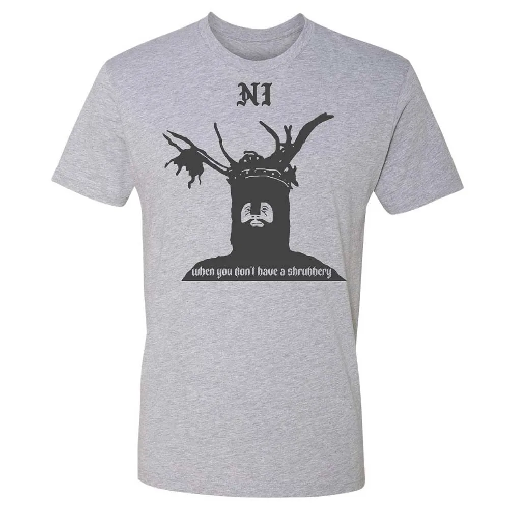 Ni When you don't have a shrubbery - Heather Grey - 2