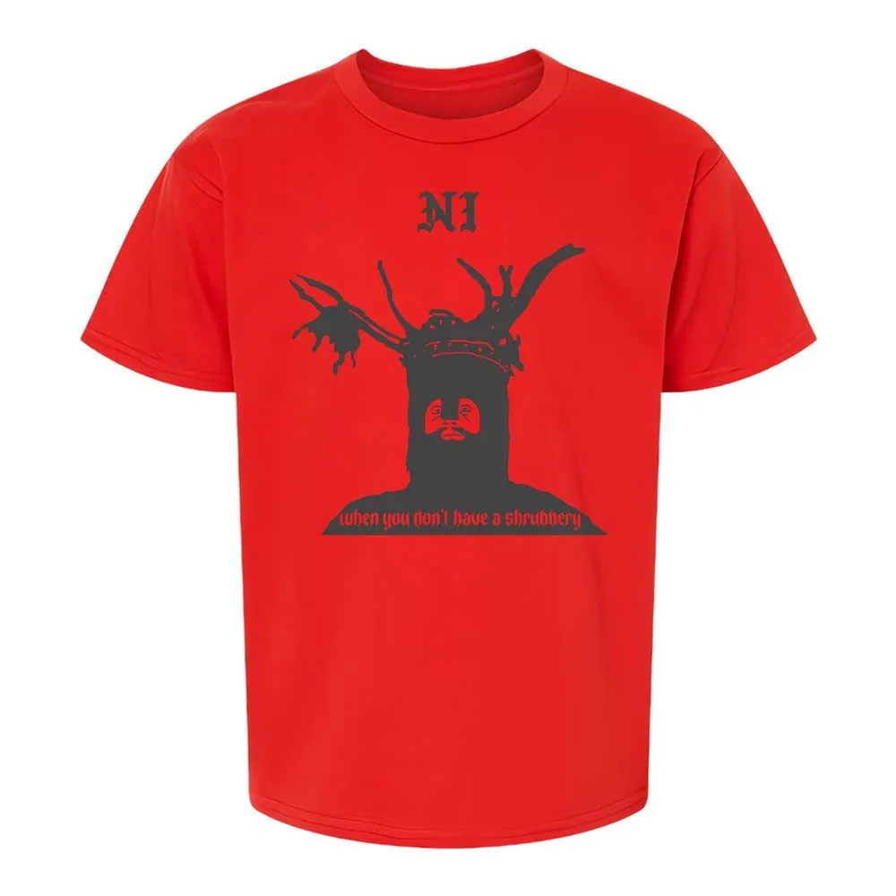 Ni When you don't have a shrubbery - Red - 6