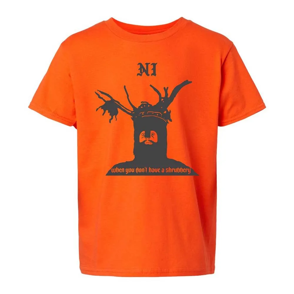 Ni When you don't have a shrubbery - Orange - 13