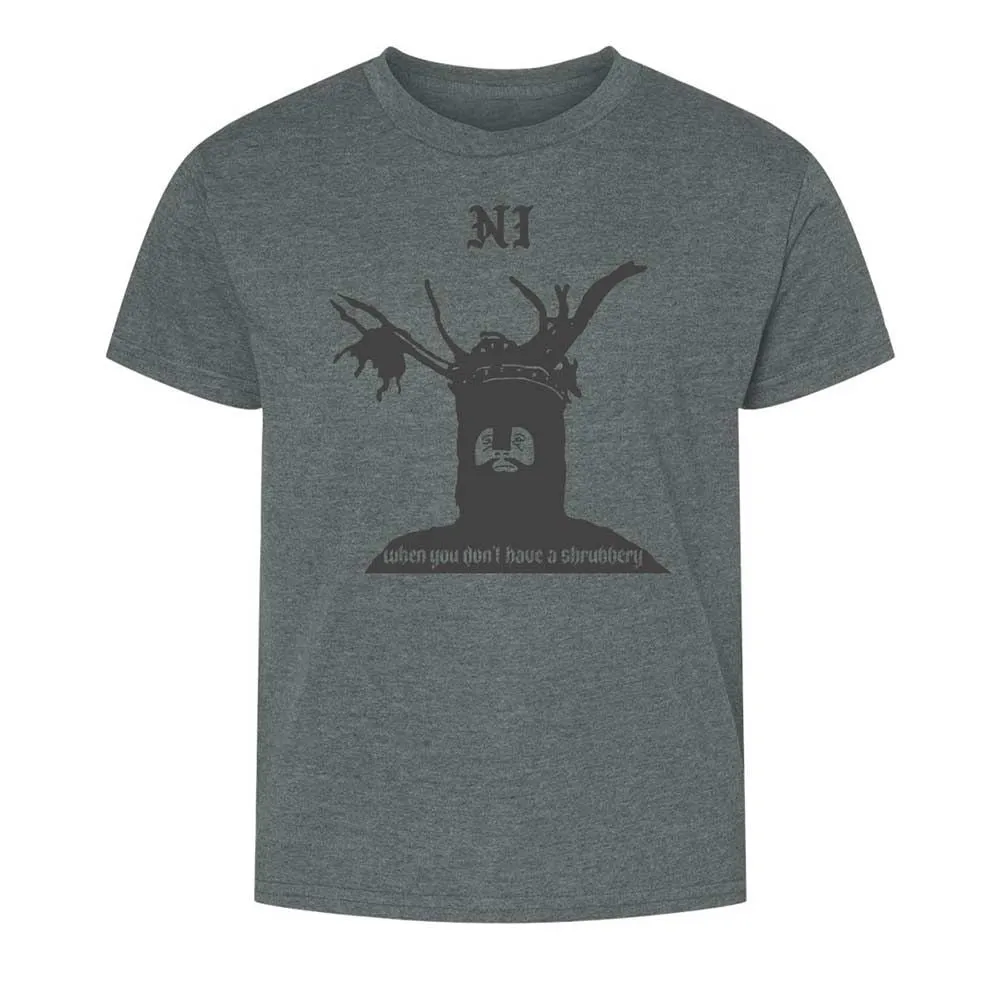 Ni When you don't have a shrubbery - Dark Heather - 16
