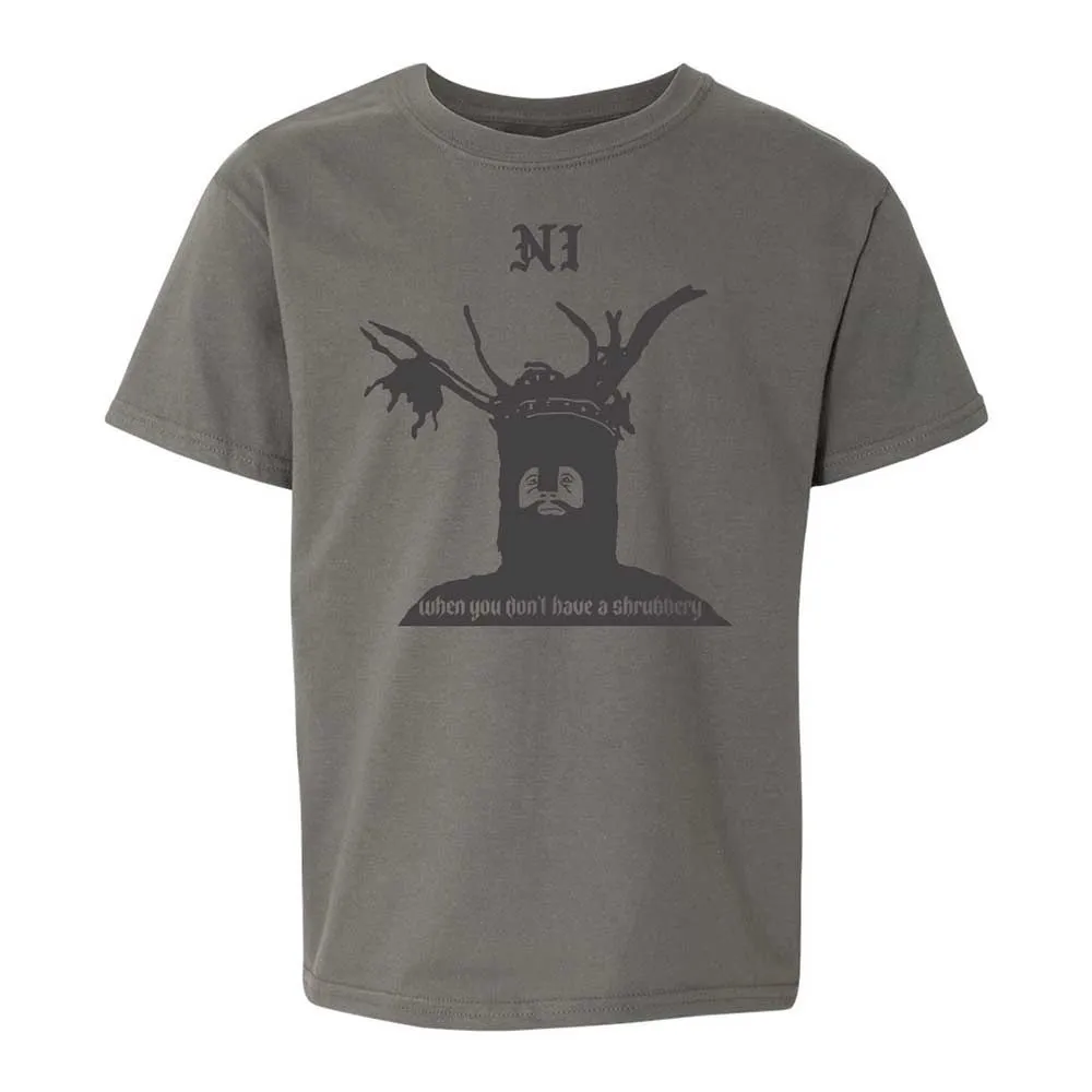 Ni When you don't have a shrubbery - Charcoal - 17