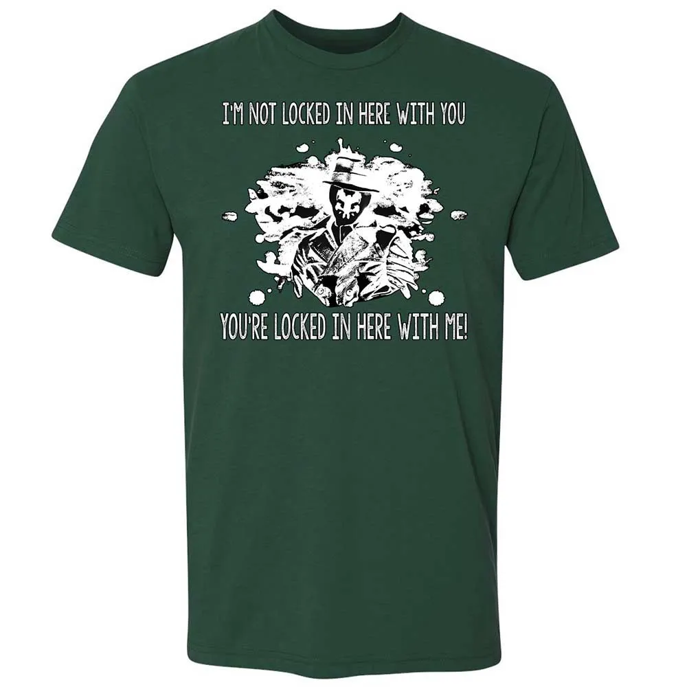 I'm not locked in here with you - Forest Green - 3
