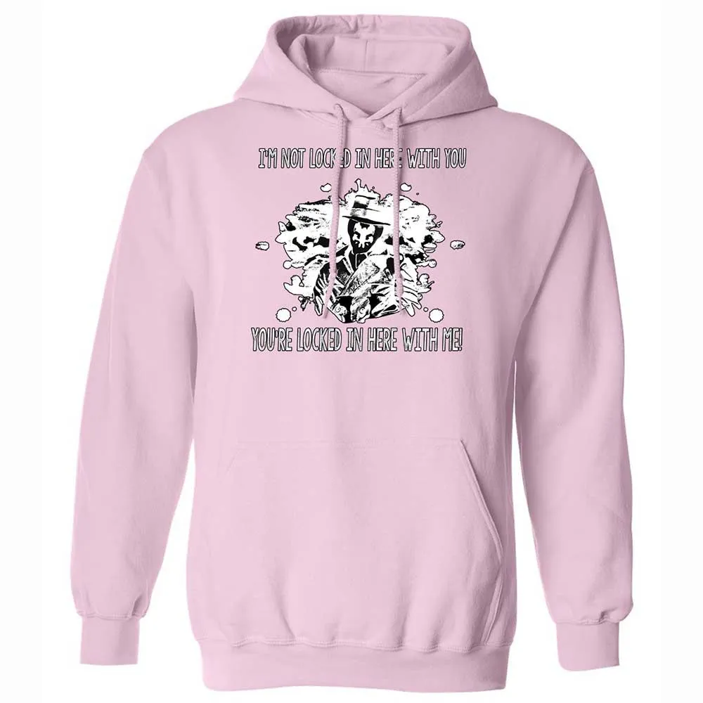 I'm not locked in here with you - Light Pink - 21