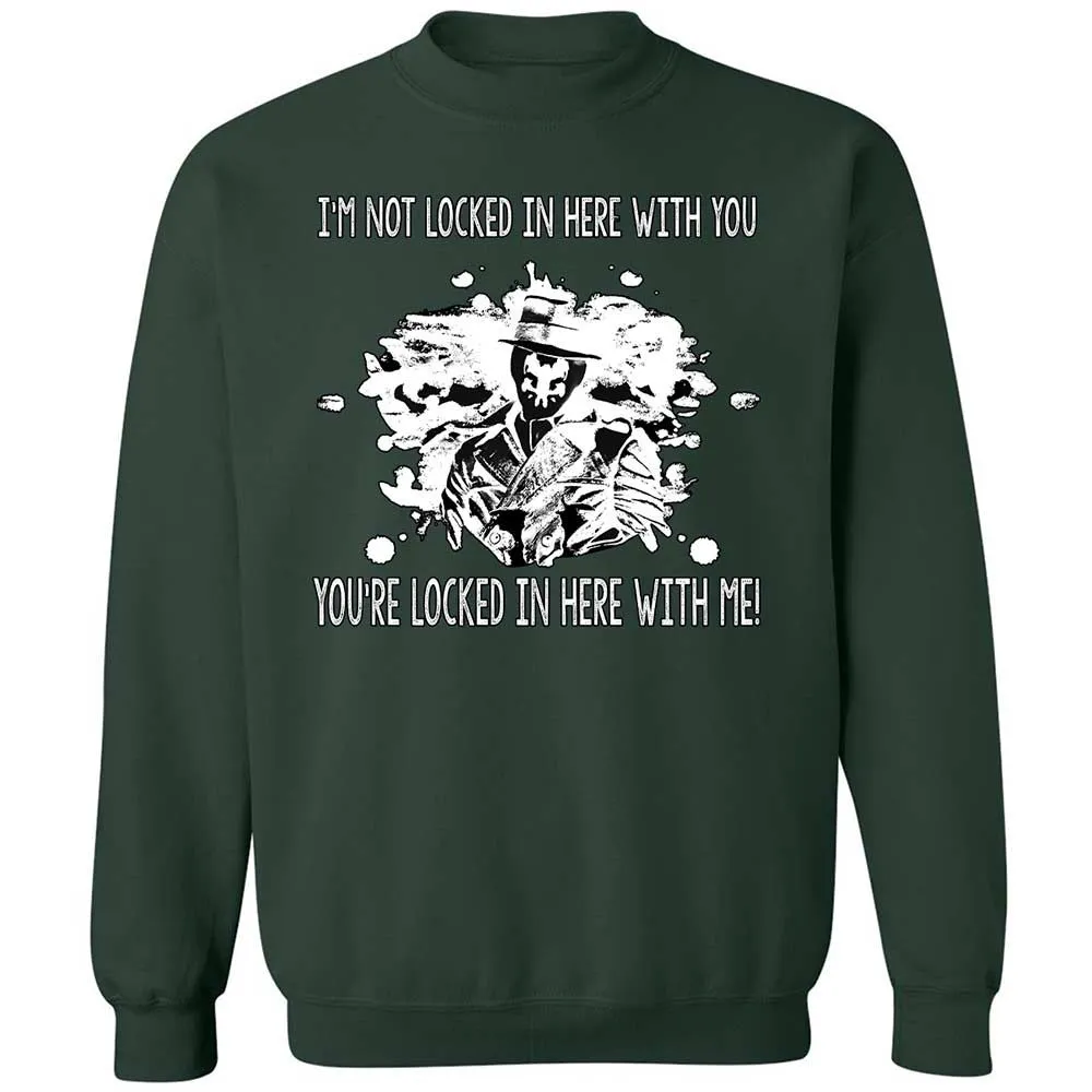 I'm not locked in here with you - Forest Green - 5