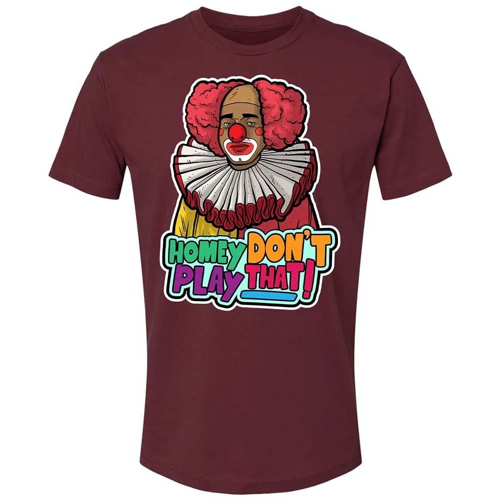 Homey Don't Play That - Maroon - 10