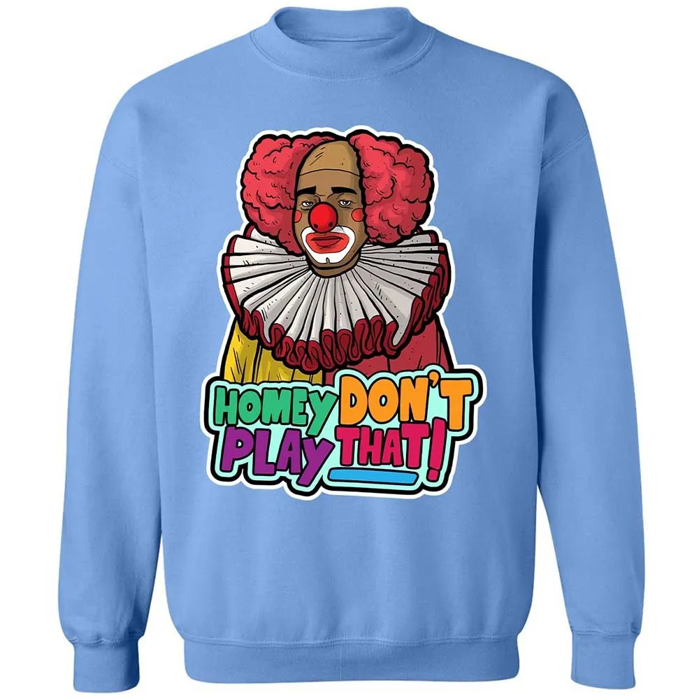 Homey Don't Play That - Carolina Blue - 20