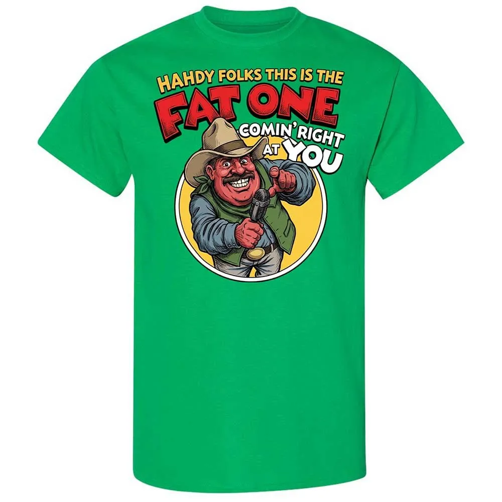 Fat One comin' right at you - Irish Green - 10