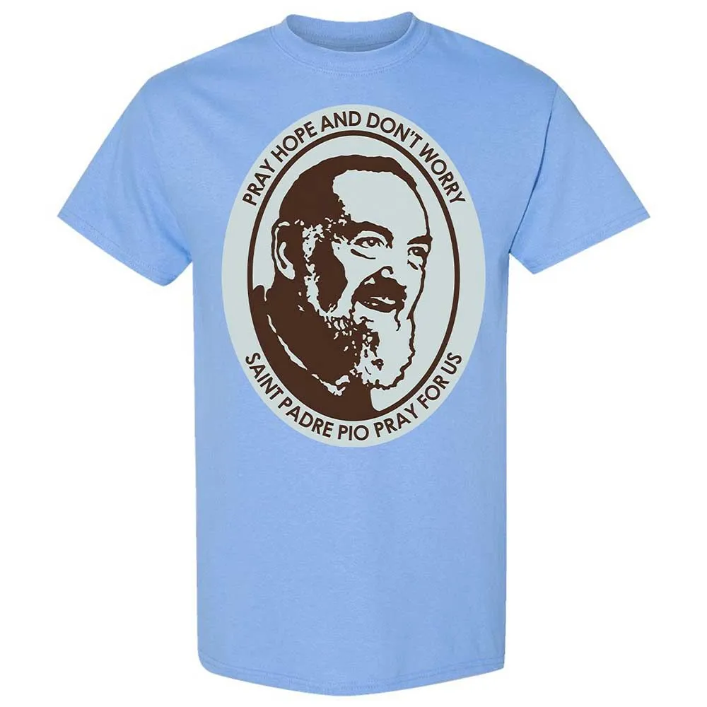 Pray, Hope, and Don't Worry - Carolina Blue - 4