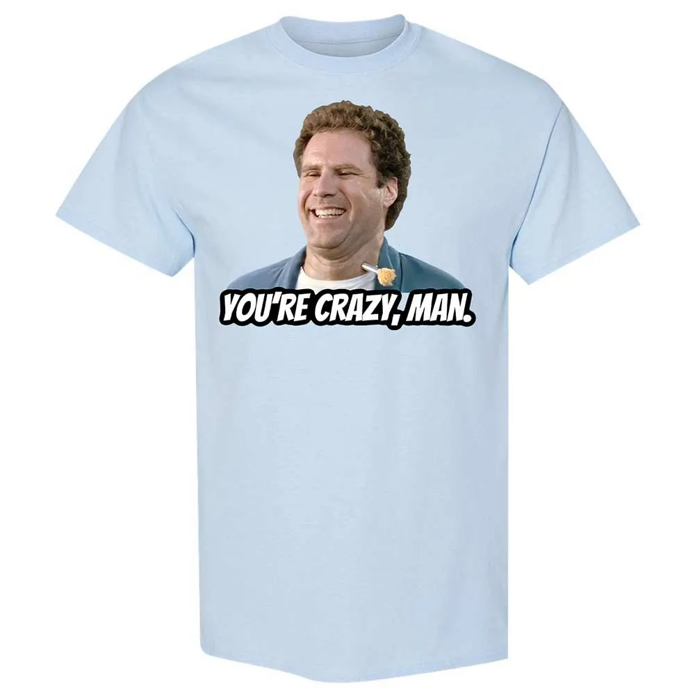 You're crazy, man - Light Blue - 6