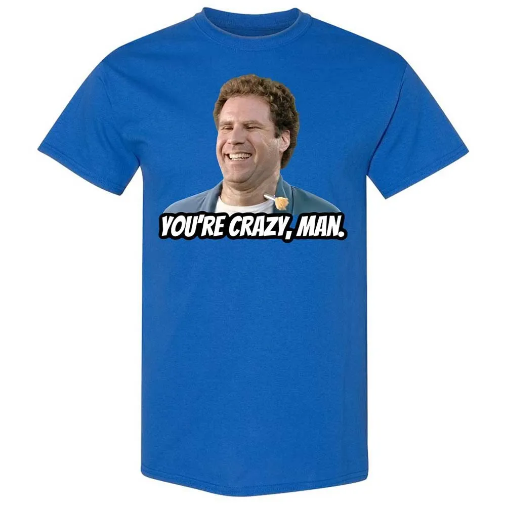 You're crazy, man - Royal - 7