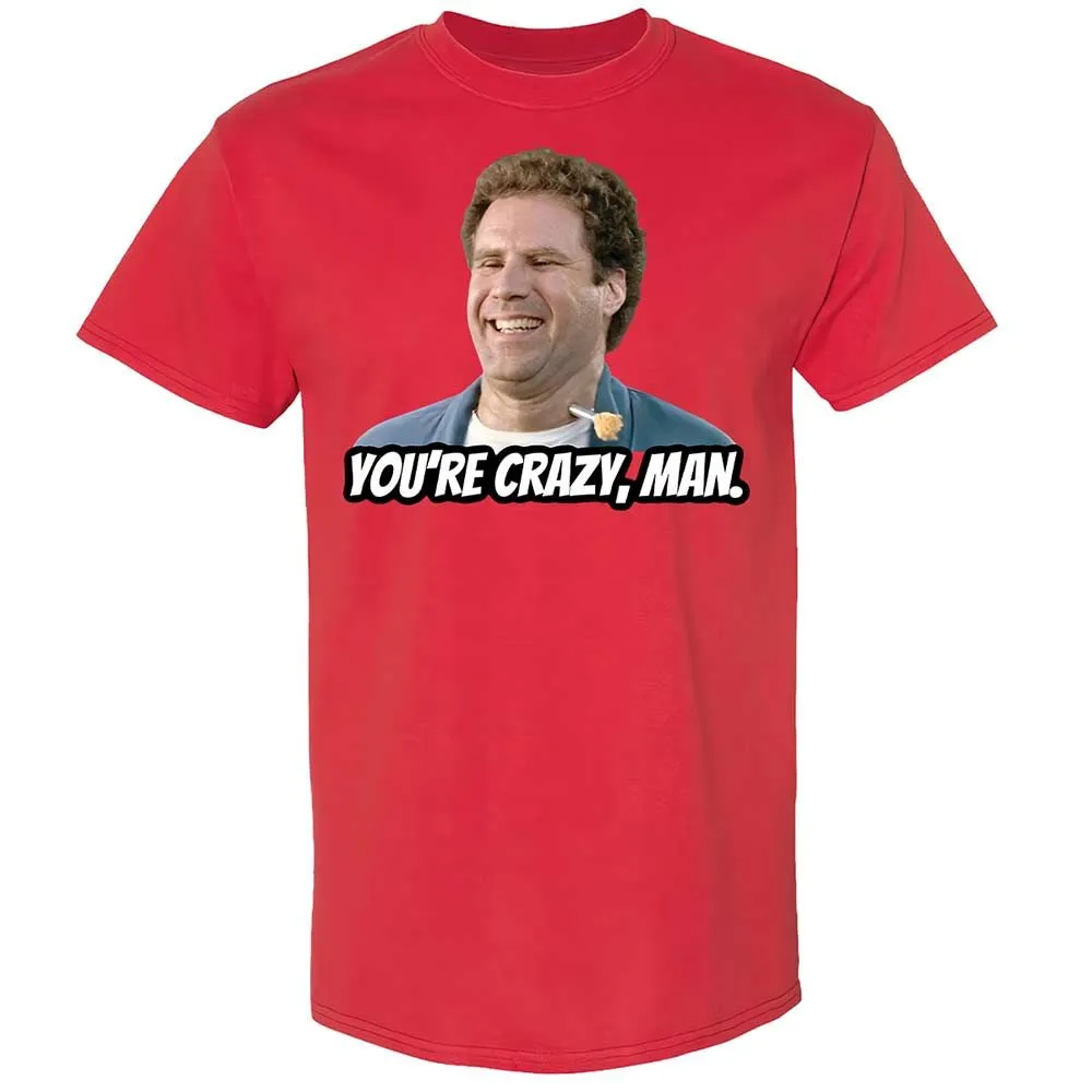 You're crazy, man - Red - 8