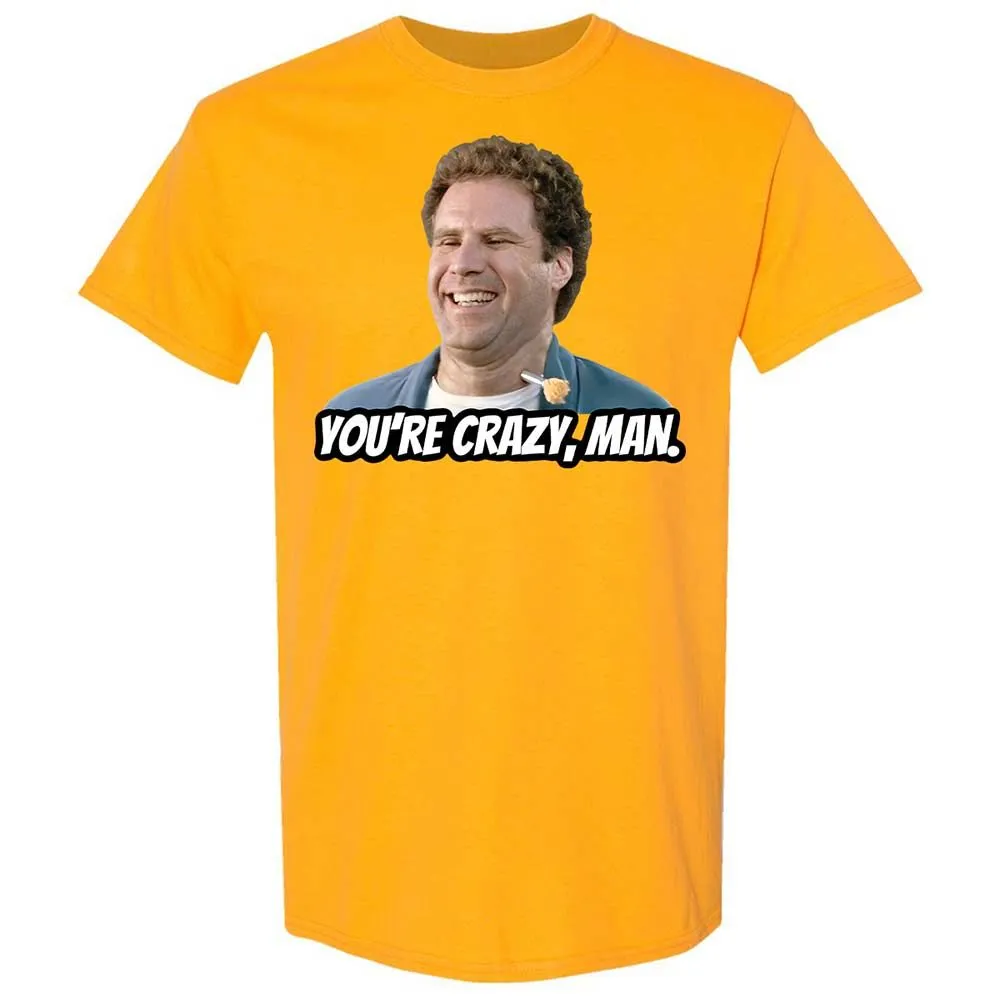 You're crazy, man - Gold - 13
