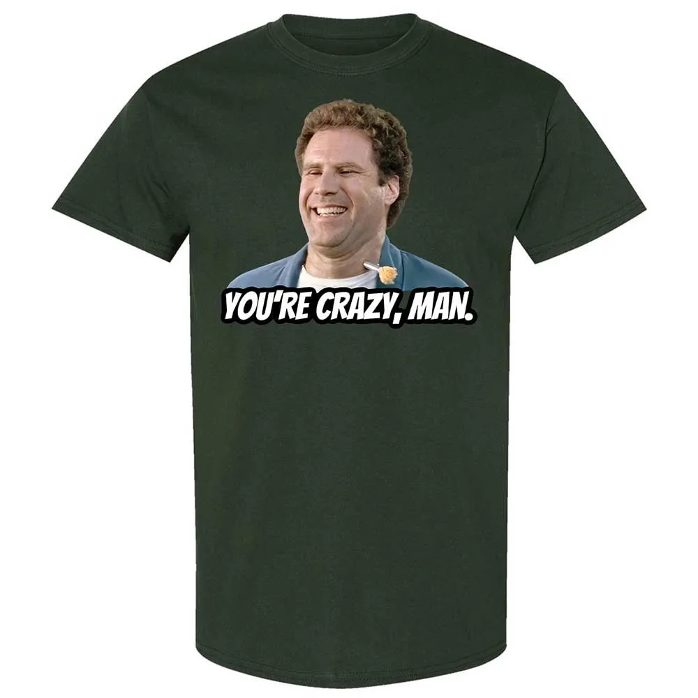 You're crazy, man - Forest Green - 18
