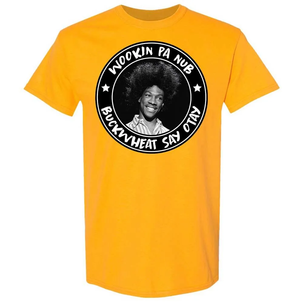 Buckwheat Say Otay - Gold - 18