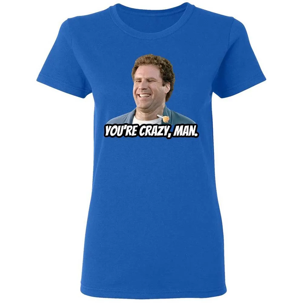 You're crazy, man - Royal - 10