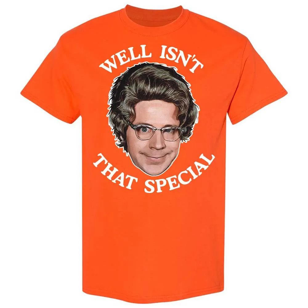 Well Isn't That Special - Orange - 17