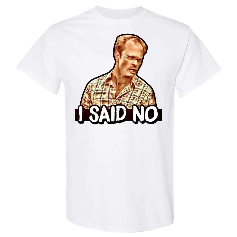 I Said No - White - 1
