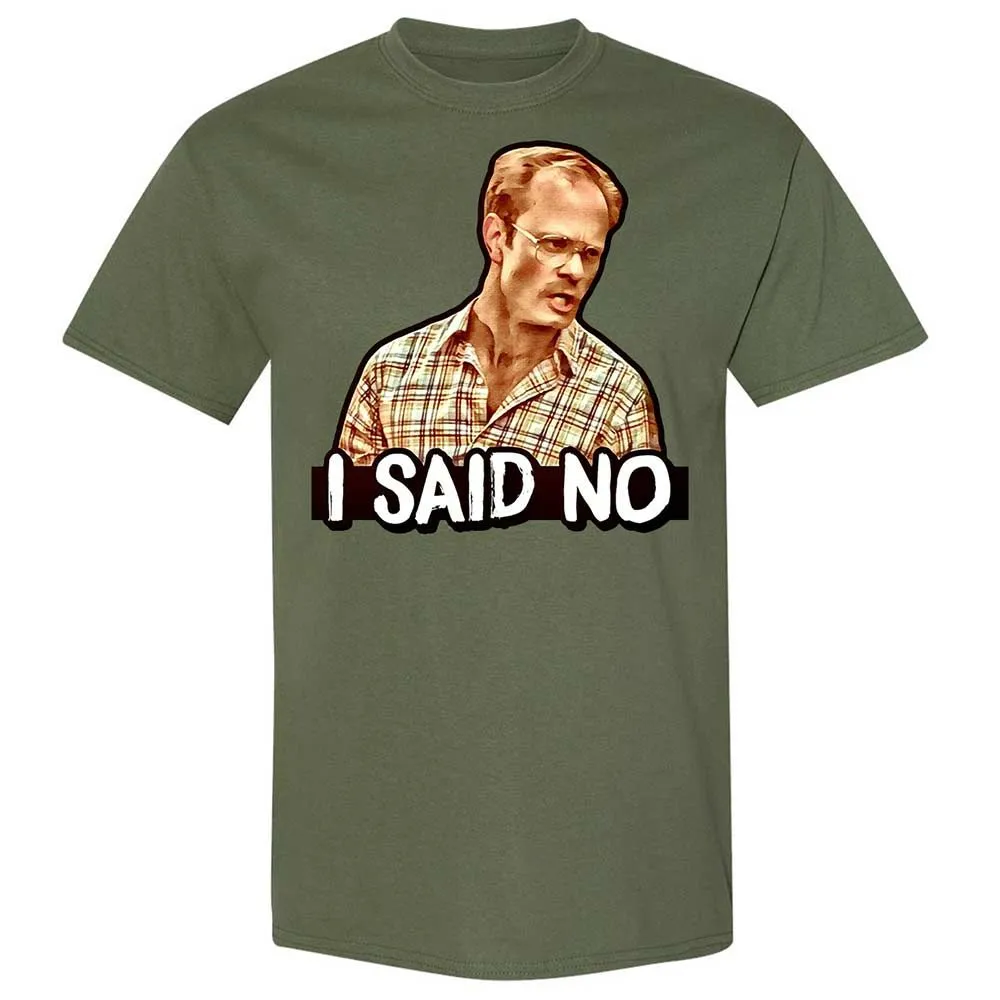 I Said No - Military Green - 11