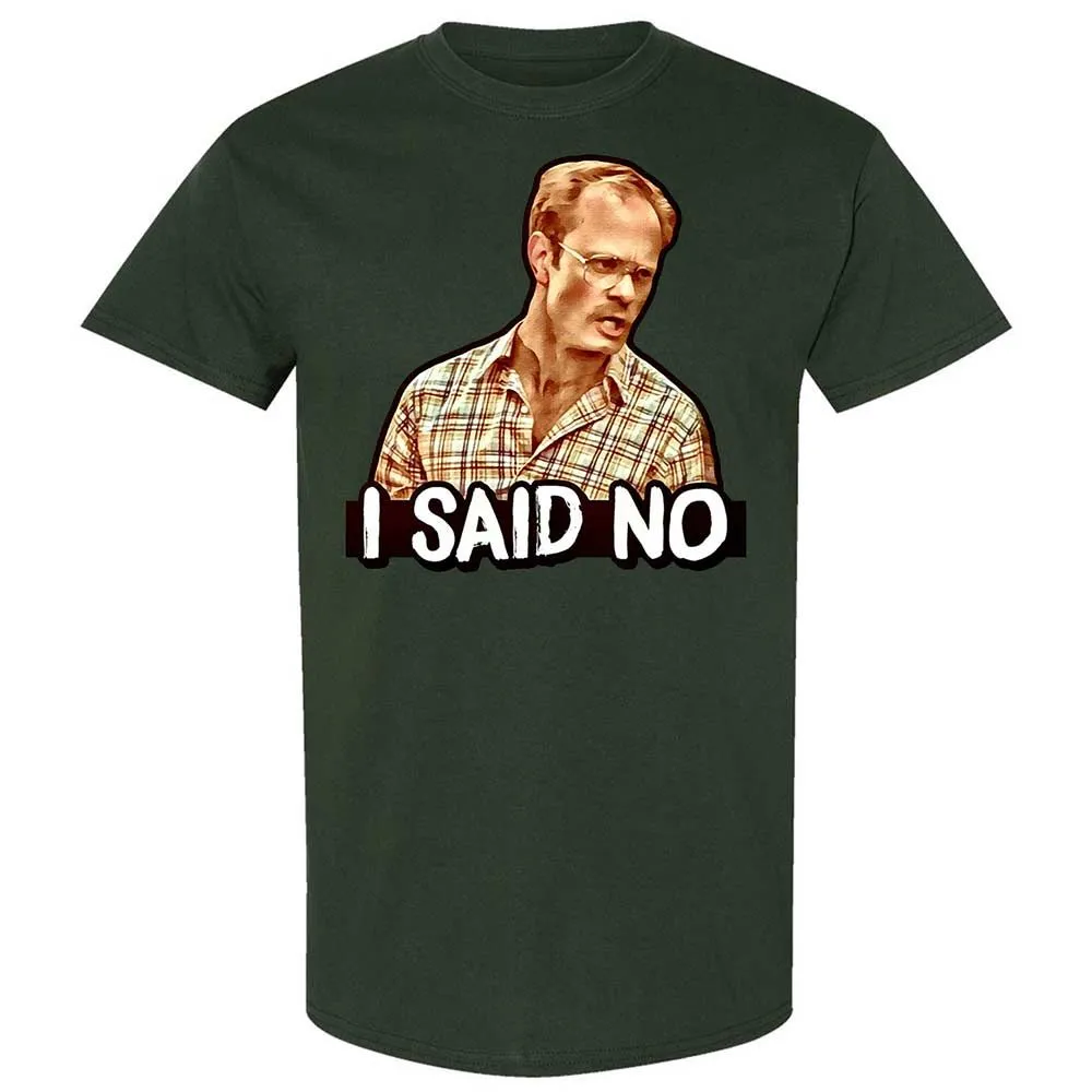 I Said No - Forest Green - 18