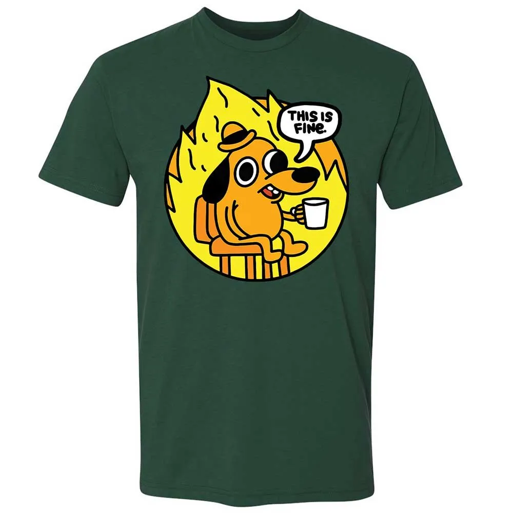 This is Fine - Forest Green - 16