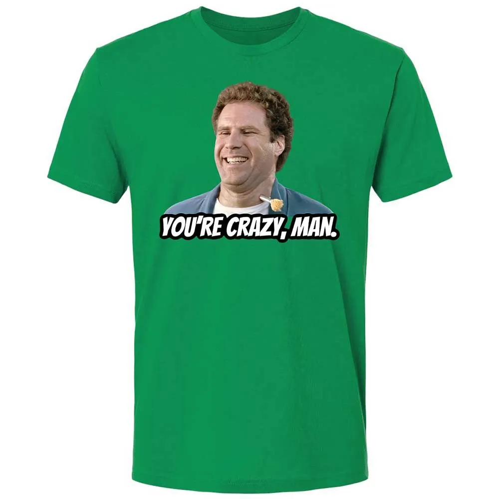 You're crazy, man - Kelly Green - 11
