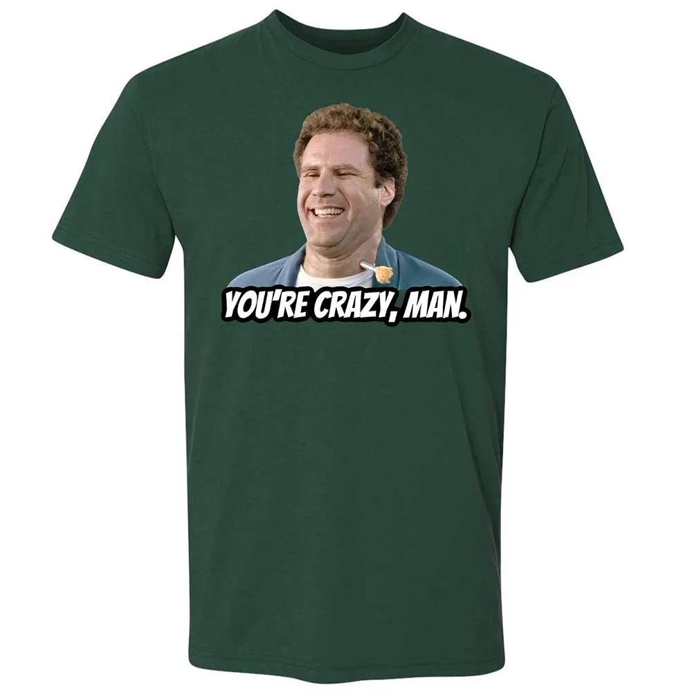 You're crazy, man - Forest Green - 16