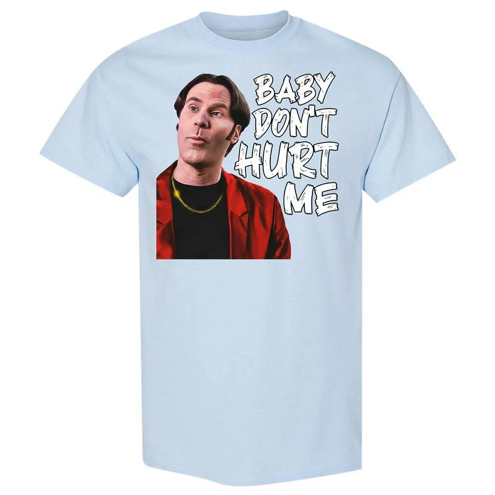 Baby Don't Hurt Me - Light Blue - 6