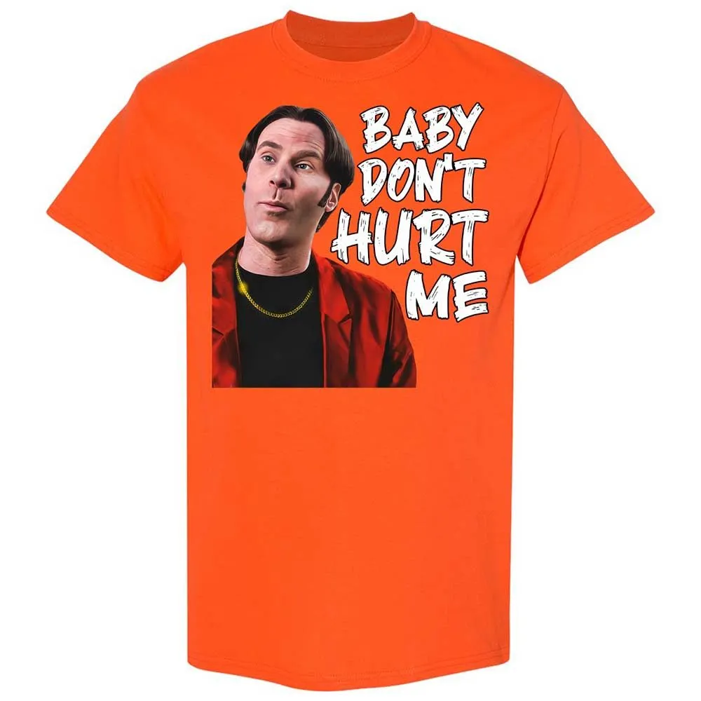 Baby Don't Hurt Me - Orange - 14