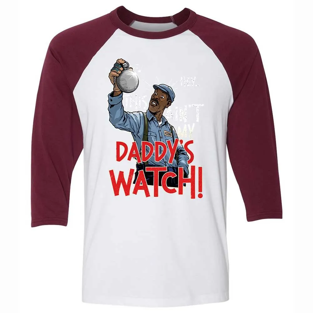 This Ain't My Daddy's Watch - White/Maroon - 7