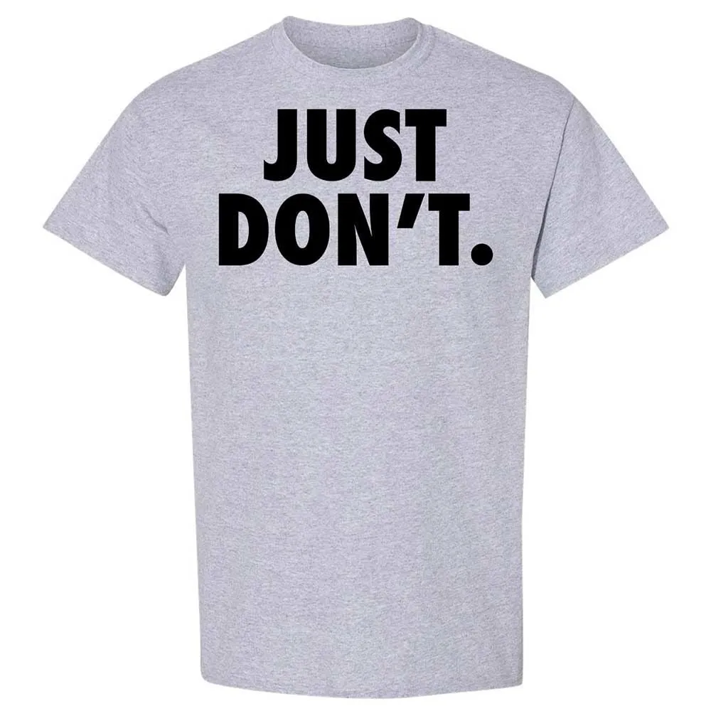 Just Don't. - Sport Grey - 3