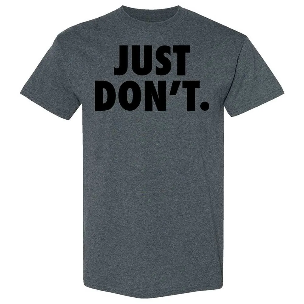 Just Don't. - Dark Heather - 19