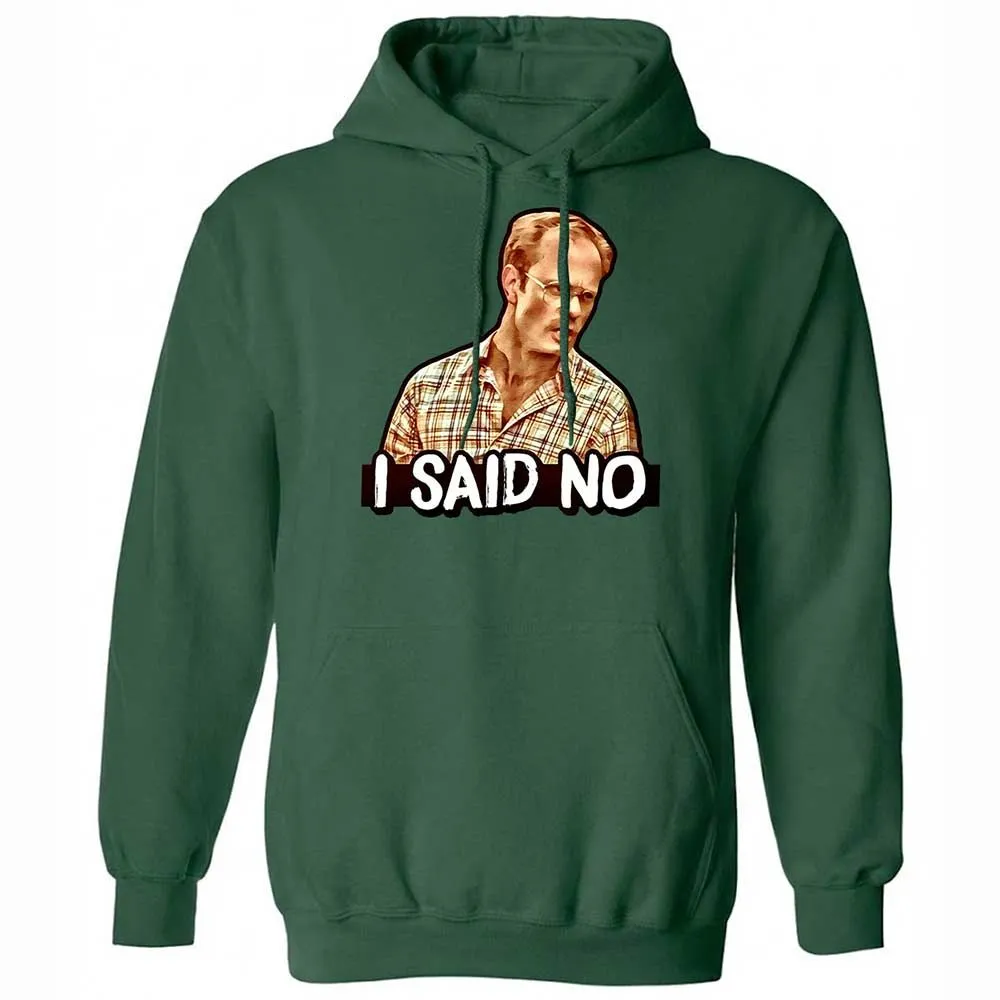 I Said No - Forest Green - 16