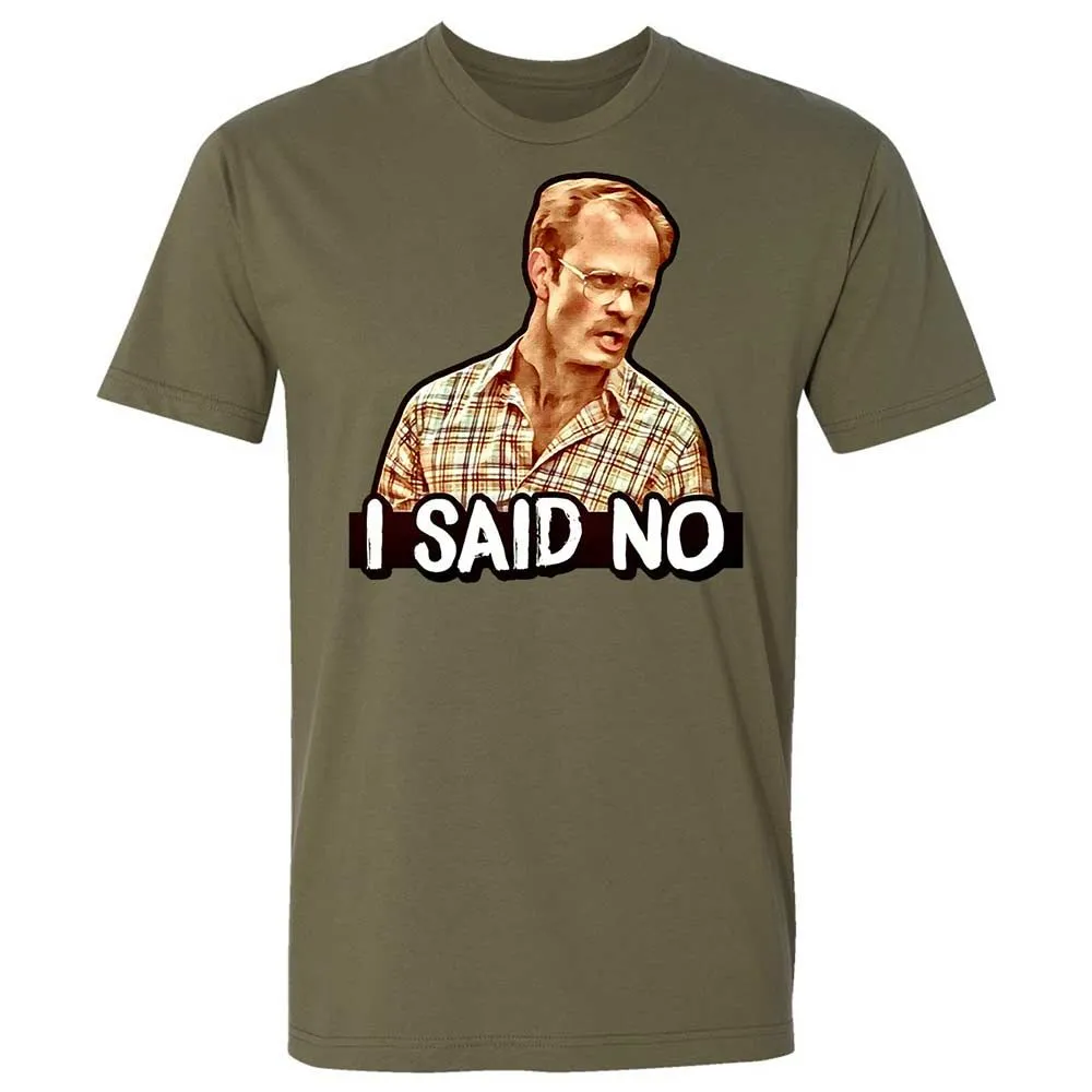 I Said No - Military Green - 12