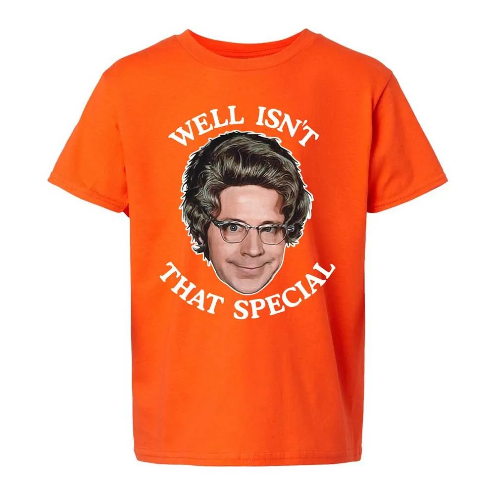 Well Isn't That Special - Orange - 20