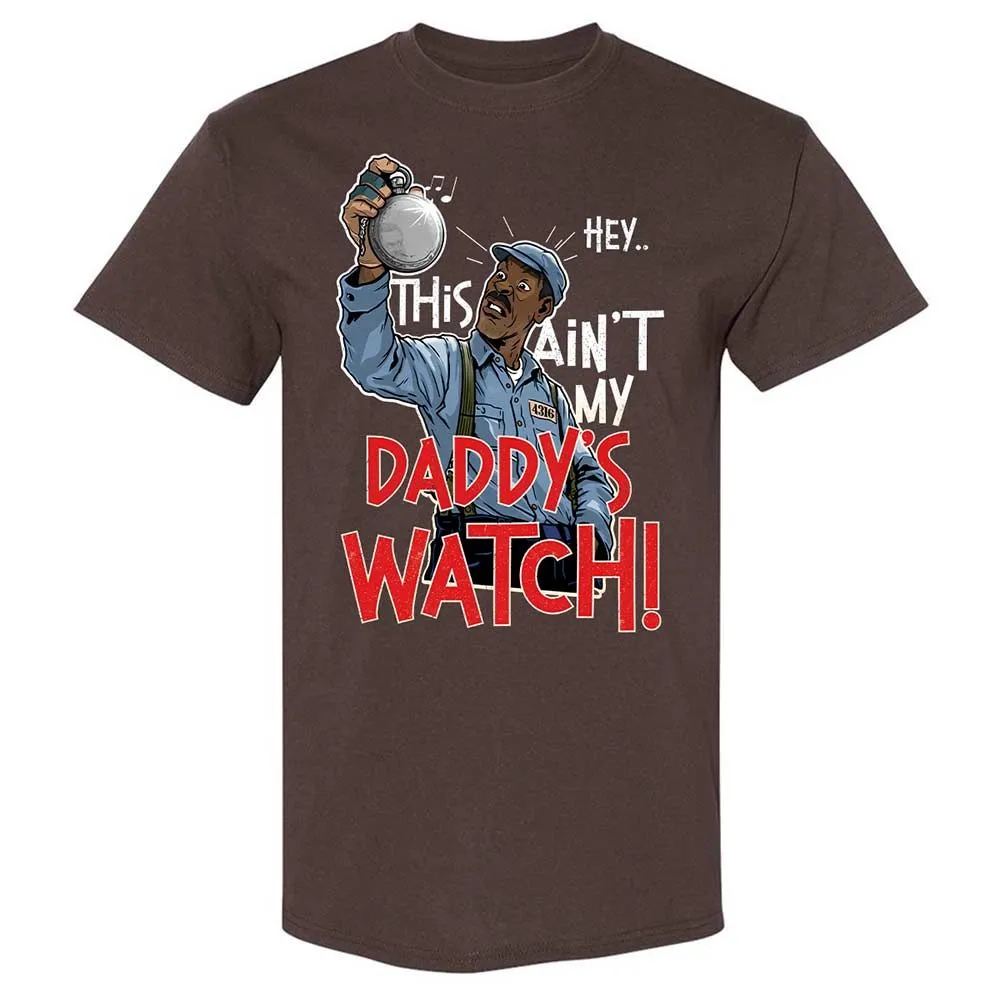 This Ain't My Daddy's Watch - Dark Chocolate - 7