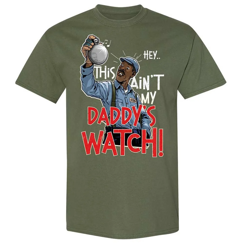 This Ain't My Daddy's Watch - Military Green - 9
