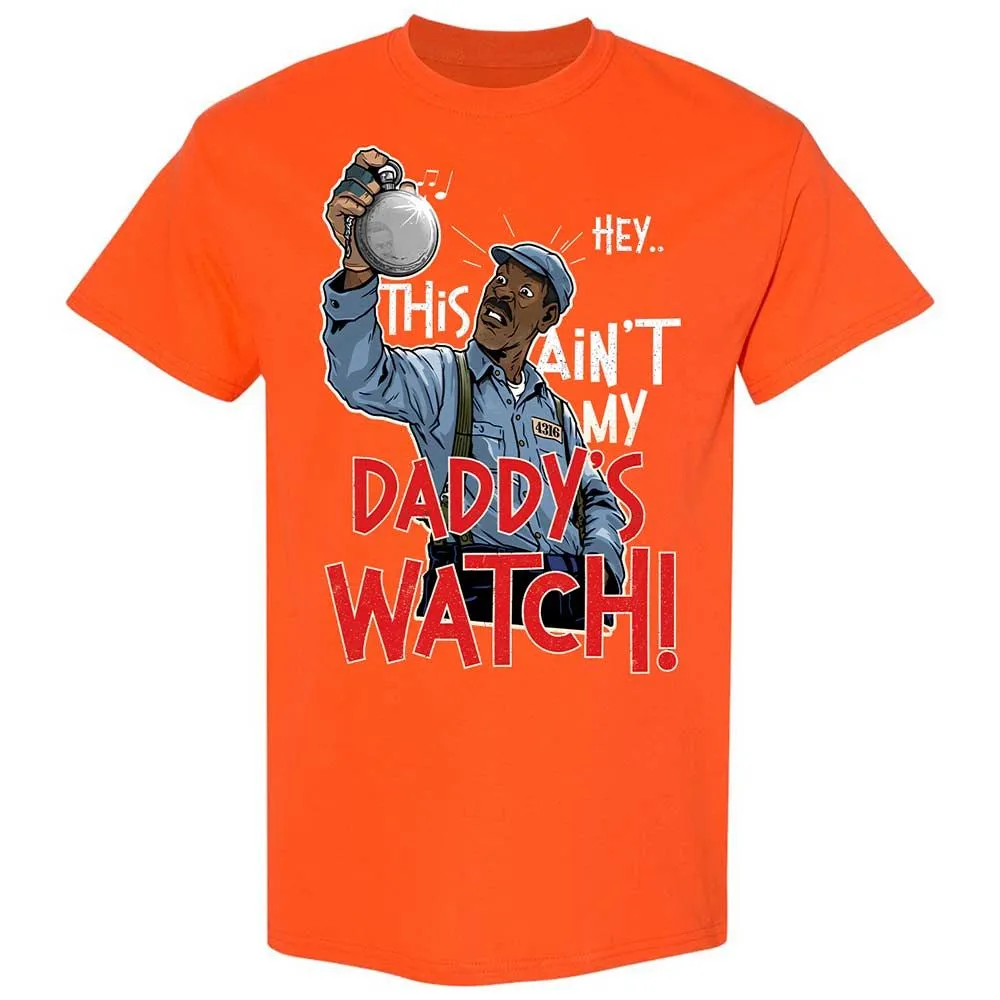This Ain't My Daddy's Watch - Orange - 17