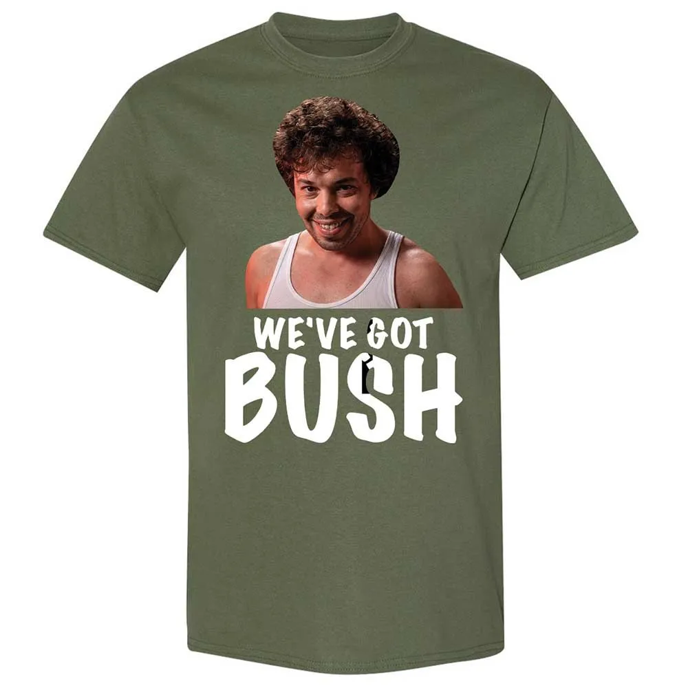We've got bush - Military Green - 9