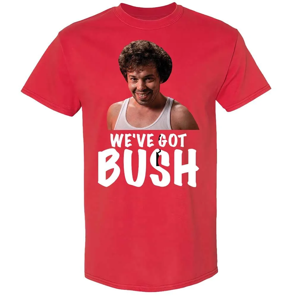 We've got bush - Red - 10