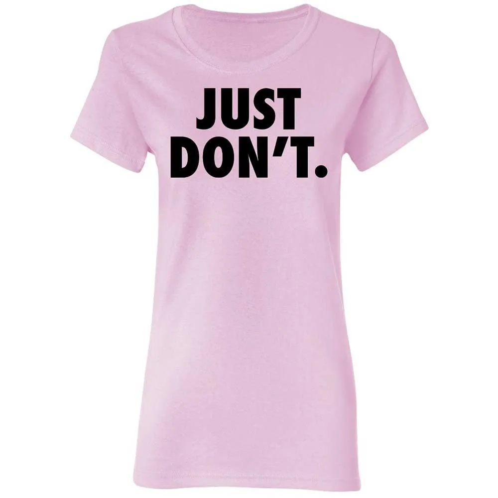 Just Don't. - Light Pink - 3