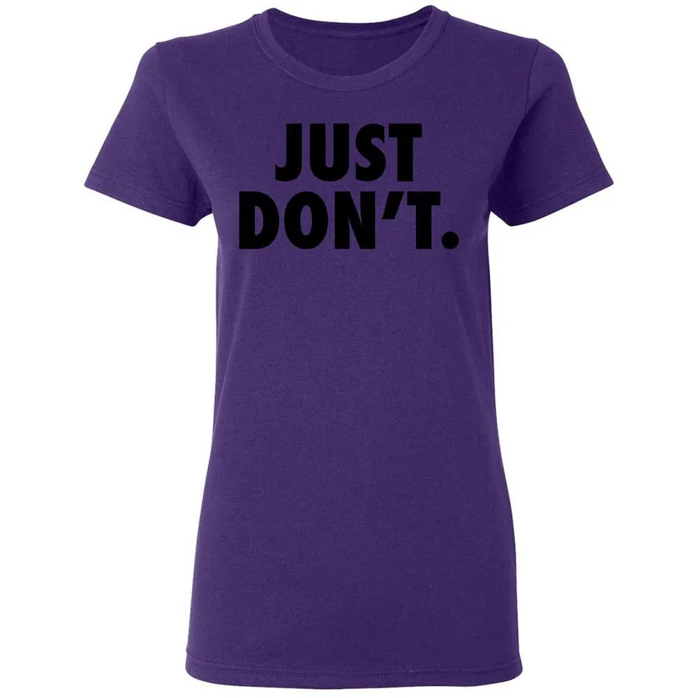 Just Don't. - Purple - 11
