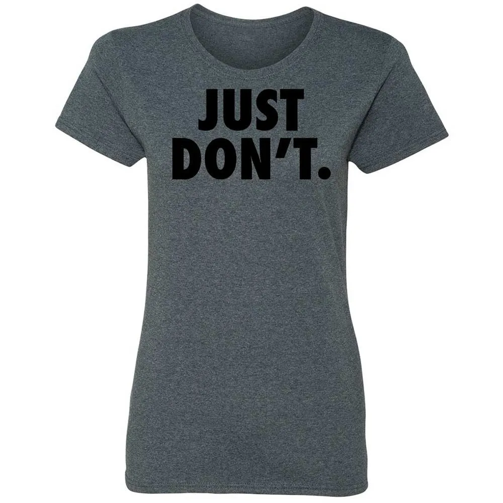 Just Don't. - Dark Heather - 16