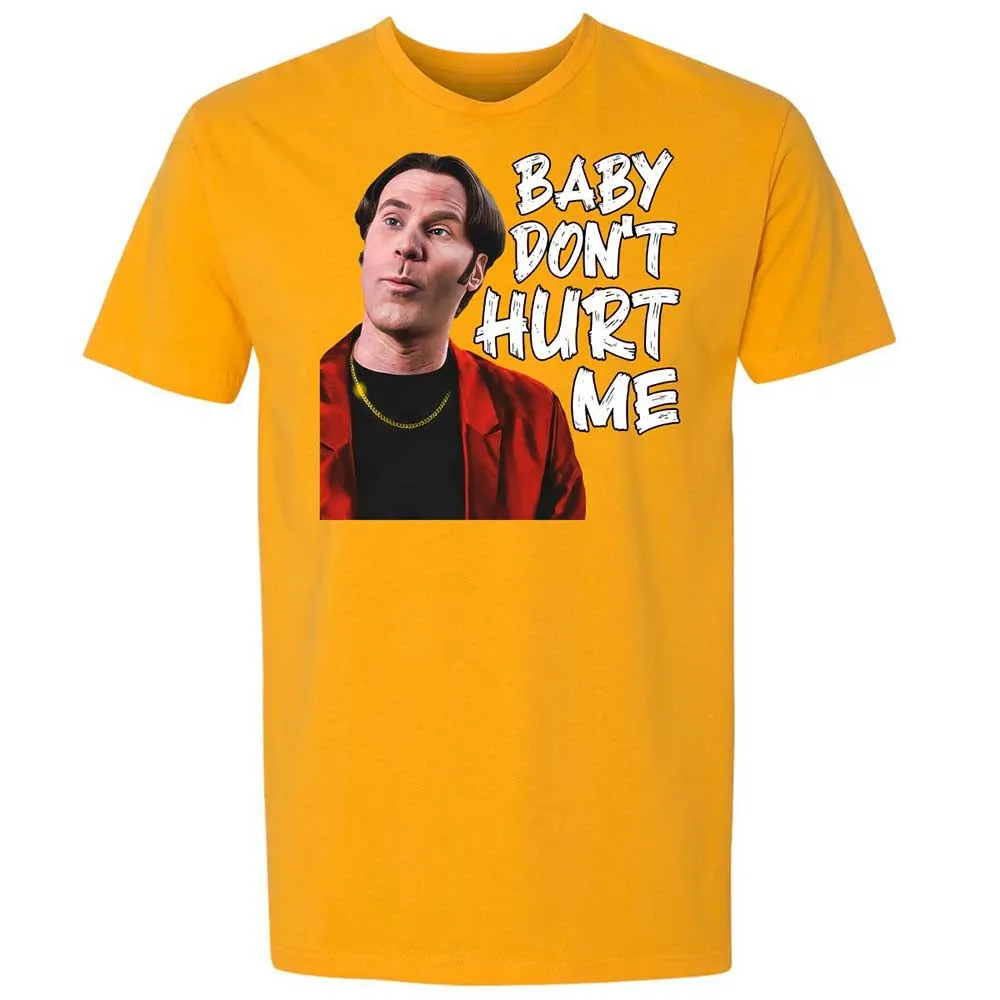 Baby Don't Hurt Me - Gold - 9