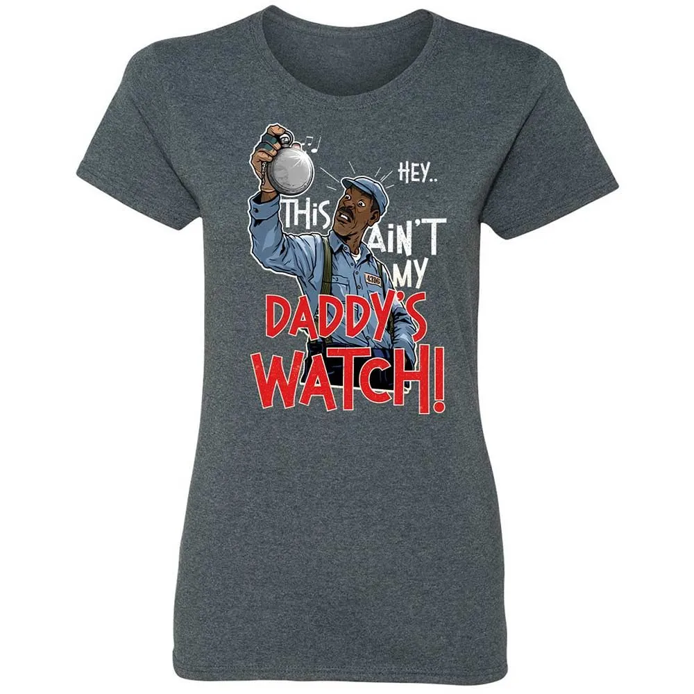 This Ain't My Daddy's Watch - Dark Heather - 6