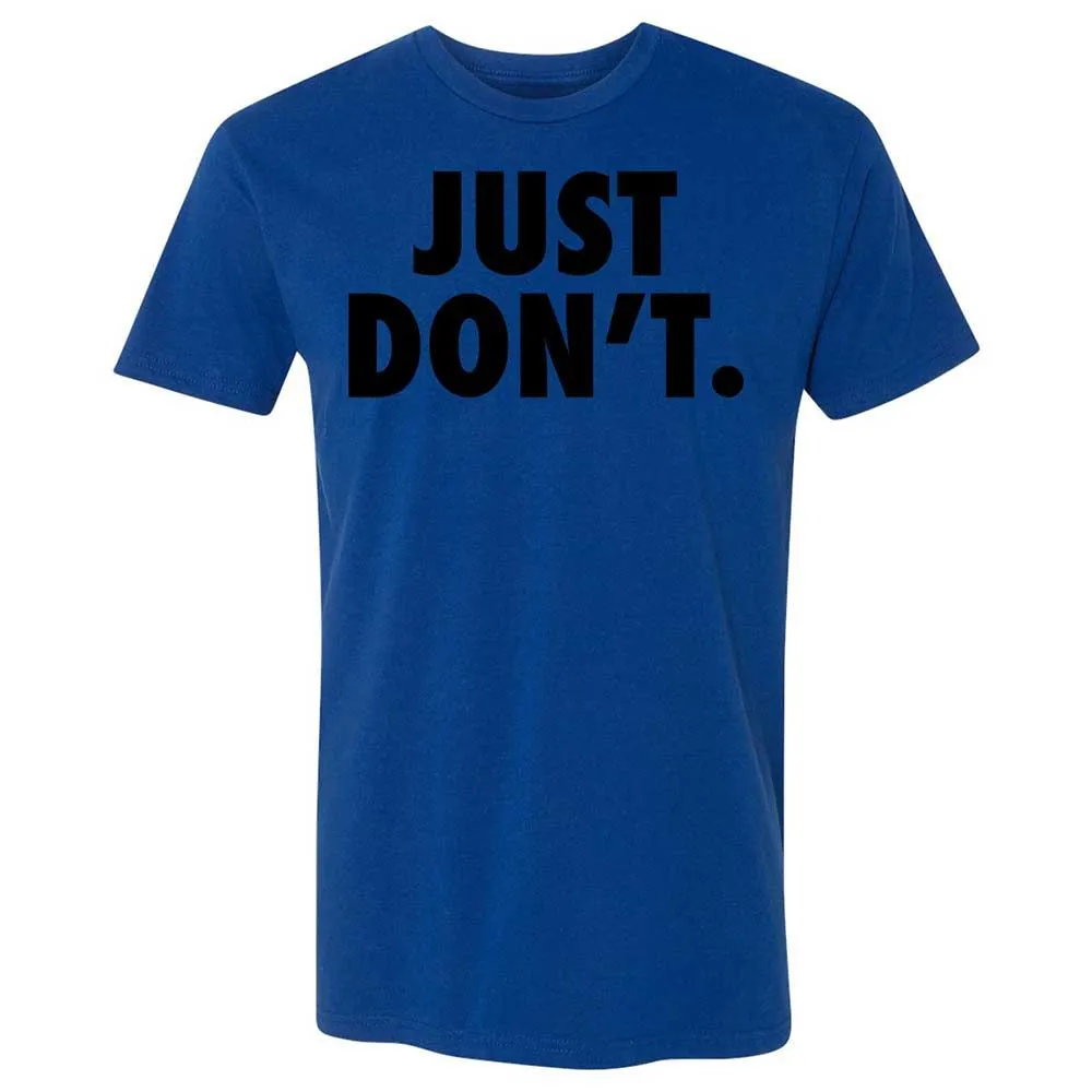 Just Don't. - Royal - 3