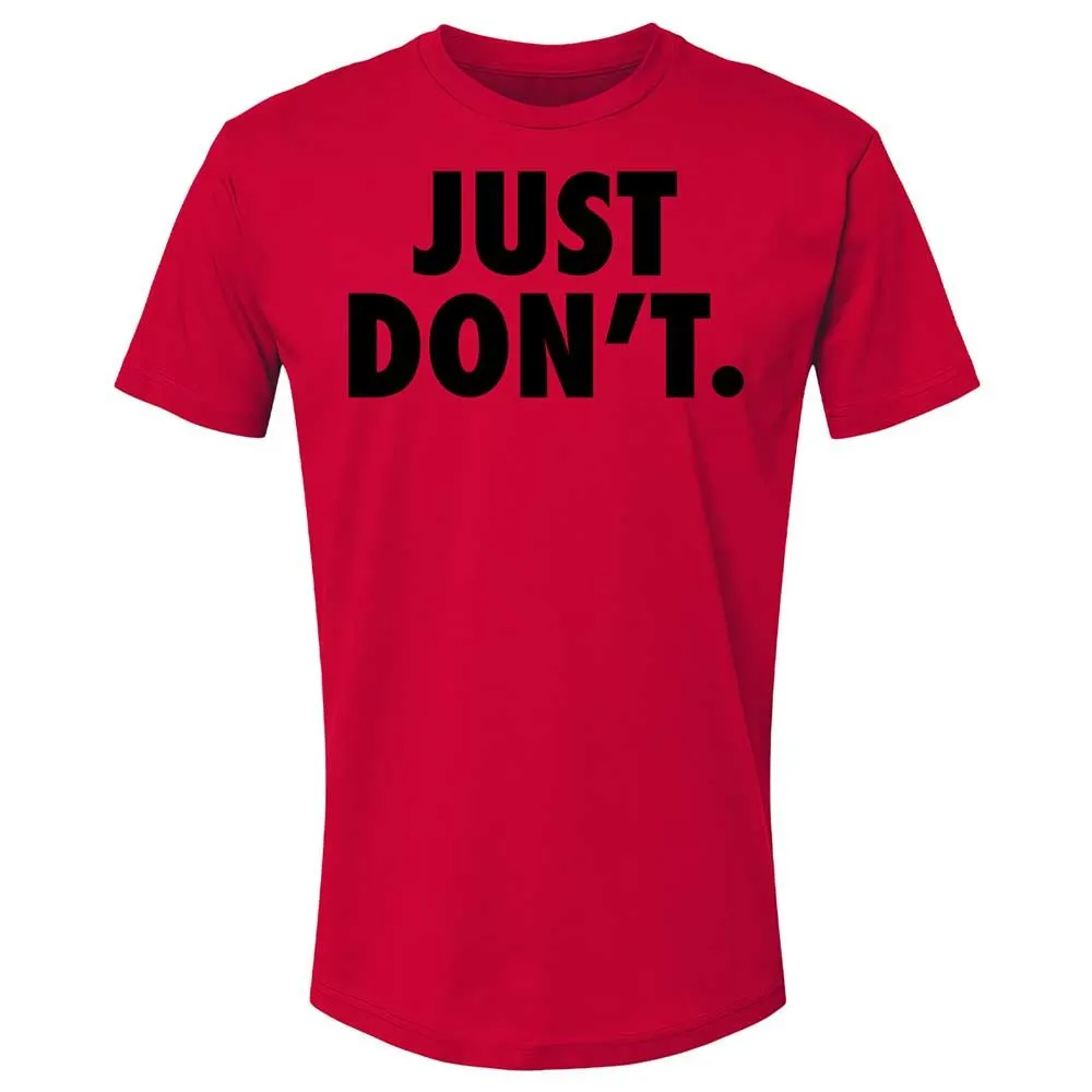Just Don't. - Red - 7