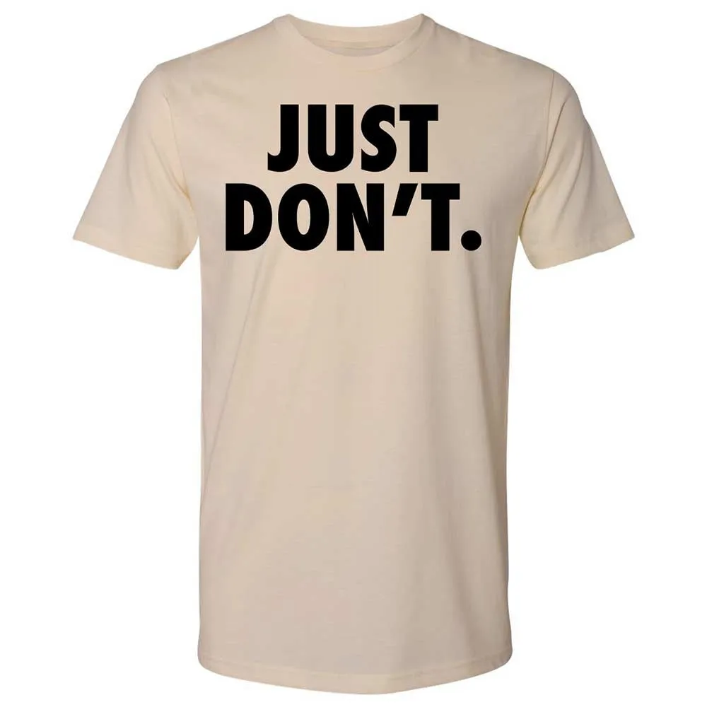 Just Don't. - Cream - 8