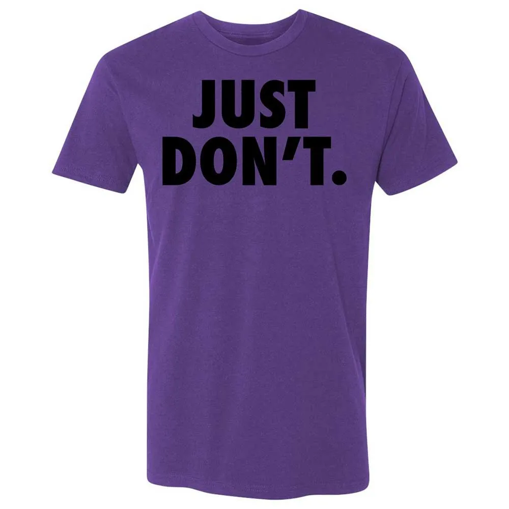 Just Don't. - Purple Rush - 10