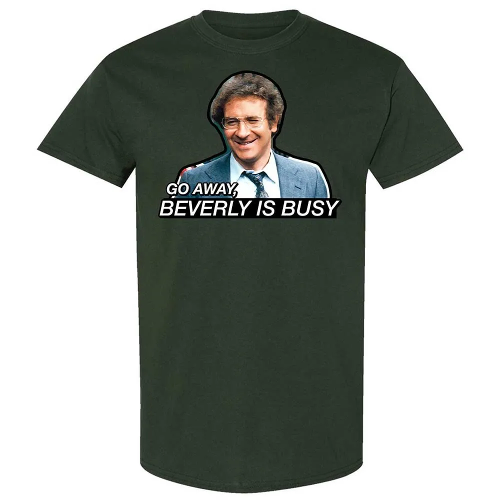 Go Away, Beverly is Busy - Forest Green - 18